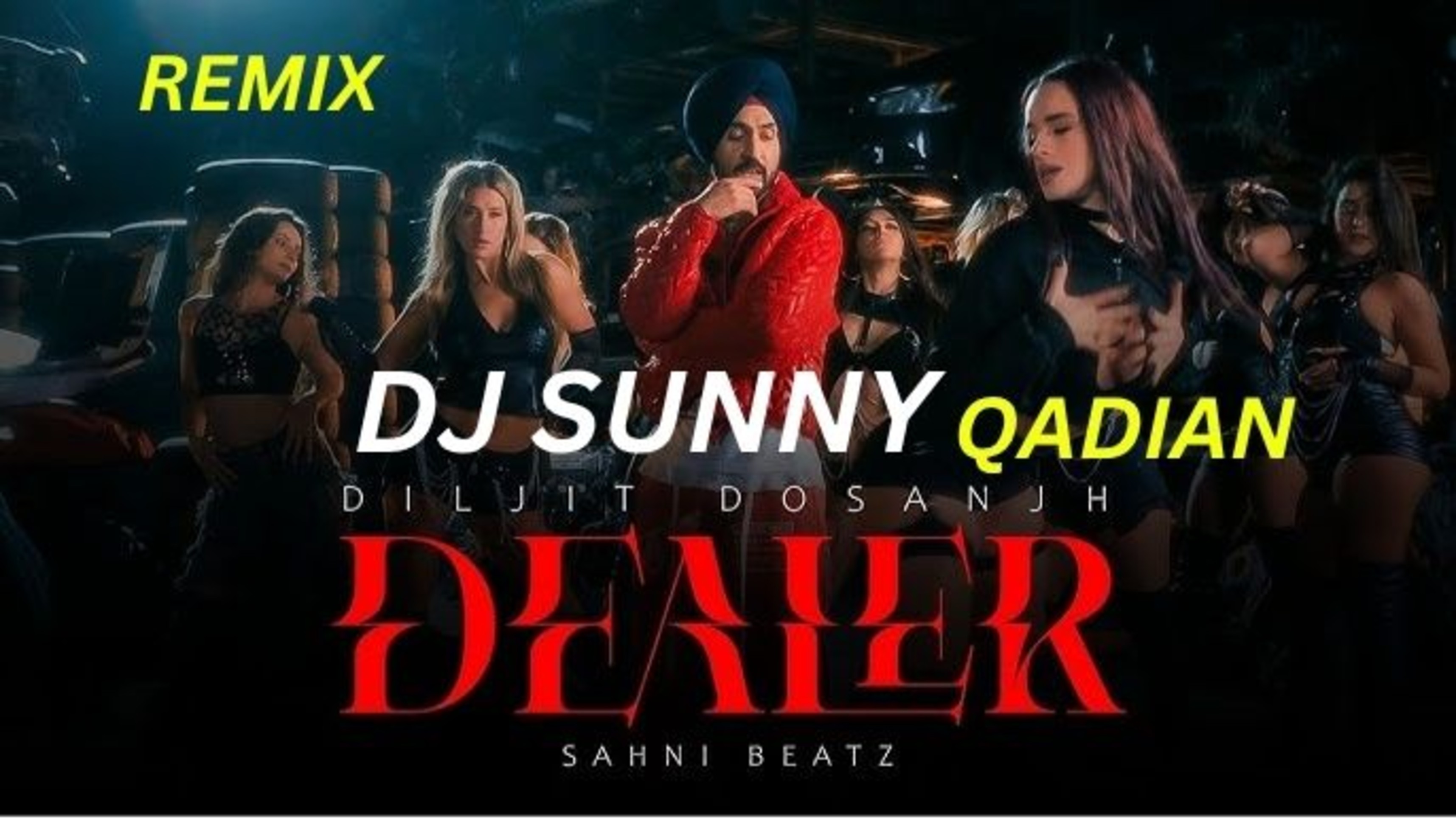 Dealer - Diljit Dosanjh Dhol Remix  Dj Sunny Qadia Diljit Dosanjh X Dj Sunny Qadian  